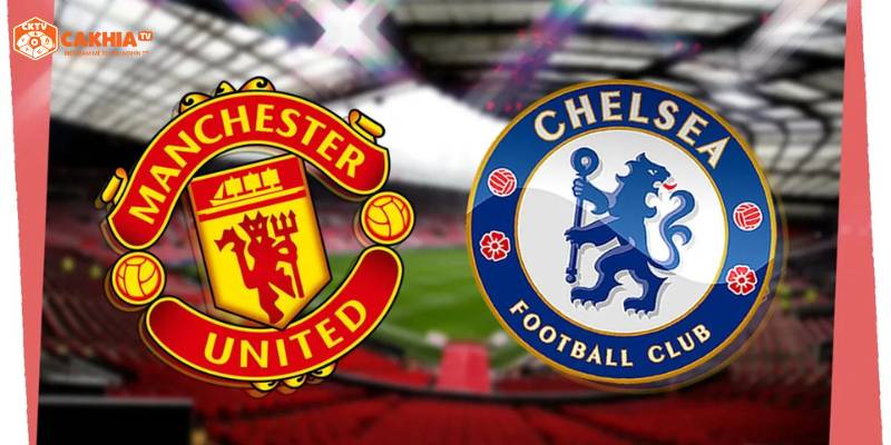 Thông tin trận mở màn vòng 5 Premier League giữa Manchester United vs Chelsea